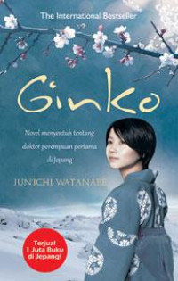 Image of Ginko: Novel menyentuh tentang dokter perempuan pertama di Jepang